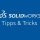 SOLIDWORKS Tipps & Tricks