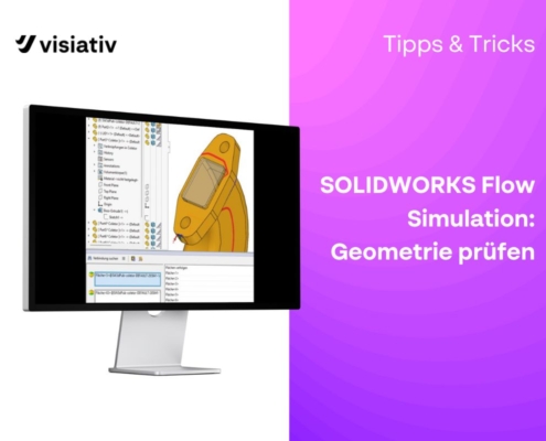 SOLIDWORKS Flow Simulation: Geometrie prüfen